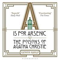 Algopix Similar Product 2 - A Is for Arsenic The Poisons of Agatha