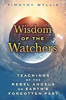 Algopix Similar Product 2 - Wisdom of the Watchers Teachings of
