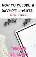 Algopix Similar Product 17 - How To Become A Successful Writer