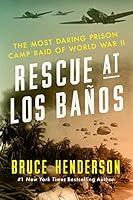 Algopix Similar Product 19 - Rescue at Los Baos The Most Daring
