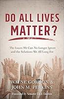 Algopix Similar Product 4 - Do All Lives Matter The Issues We Can