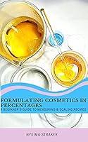 Algopix Similar Product 7 - FORMULATING COSMETICS IN PERCENTAGES 