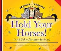 Algopix Similar Product 10 - Hold Your Horses And Other Peculiar