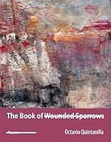 Algopix Similar Product 16 - The Book of Wounded Sparrows Poems