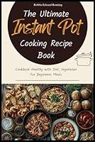 Algopix Similar Product 8 - The Ultimate Instant Pot Cooking Recipe