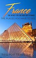 Algopix Similar Product 10 - France France Travel Guide The 30