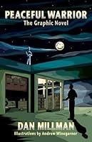 Algopix Similar Product 8 - PEACEFUL WARRIOR The Graphic Novel