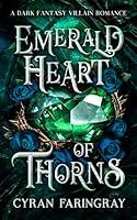 Algopix Similar Product 16 - Emerald Heart Of Thorns A Dark Fantasy