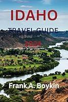 Algopix Similar Product 5 - IDAHO TRAVEL GUIDE 2024 Unlock the