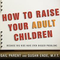 Algopix Similar Product 1 - How to Raise Your Adult Children