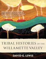 Algopix Similar Product 19 - Tribal Histories of the Willamette