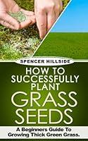 Algopix Similar Product 18 - How To Successfully Plant Grass Seeds