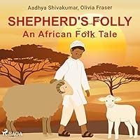 Algopix Similar Product 13 - Shepherd's Folly: An African Folk Tale