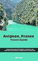 Algopix Similar Product 16 - Avignon France Travel Guide Your