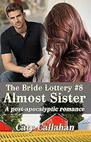 Algopix Similar Product 16 - THE BRIDE LOTTERY, BOOK 8: ALMOST SISTER