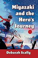 Algopix Similar Product 3 - Miyazaki and the Hero's Journey