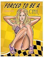 Algopix Similar Product 18 - Forced To Be A Girl Forced Fem Book