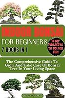 Algopix Similar Product 7 - INDOOR BONSAI FOR BEGINNERS 7 BOOKS IN