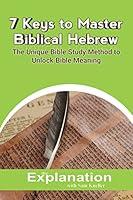 Algopix Similar Product 1 - 7 Keys to Master Biblical Hebrew