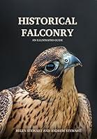 Algopix Similar Product 13 - Historical Falconry An Illustrated