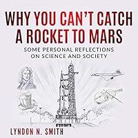 Algopix Similar Product 9 - Why You Cant Catch a Rocket to Mars
