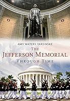 Algopix Similar Product 16 - The Jefferson Memorial Through Time