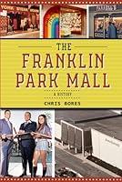 Algopix Similar Product 16 - The Franklin Park Mall A History