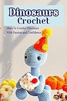 Algopix Similar Product 14 - Dinosaurs Crochet Ideas To Crochet