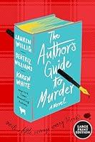 Algopix Similar Product 20 - The Author's Guide to Murder: A Novel