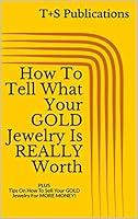 Algopix Similar Product 13 - How To Tell What Your GOLD Jewelry Is