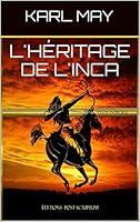 Algopix Similar Product 8 - L'HÉRITAGE DE L'INCA (French Edition)