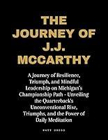 Algopix Similar Product 10 - THE JOURNEY OF JJ MCCARTHY A Journey