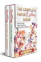 Algopix Similar Product 5 - The Complete Paper Quilling Guide This