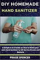 Algopix Similar Product 6 - DIY HOMEMADE HAND SANITIZER A Simple A