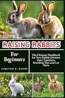 Algopix Similar Product 11 - Raising Rabbits for Beginners The