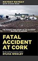 Algopix Similar Product 15 - Fatal Accident At Cork The Sordid True