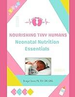 Algopix Similar Product 10 - Nourishing Tiny Humans Neonatal