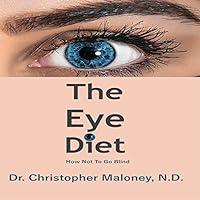 Algopix Similar Product 19 - The Eye Diet: How Not to Go Blind