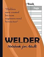 Algopix Similar Product 1 - Welder Logbook for Adult Track your