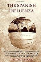 Algopix Similar Product 9 - THE SPANISH INFLUENZA THE DEADLIEST