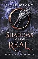 Algopix Similar Product 15 - Shadows Made Real The Tales of the