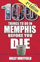 Algopix Similar Product 19 - 100 Things to Do in Memphis Before You