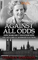 Algopix Similar Product 5 - Against All Odds How Margaret Thatcher