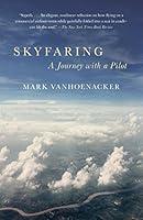 Algopix Similar Product 12 - Skyfaring A Journey with a Pilot