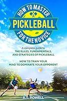 Algopix Similar Product 15 - How To Master Pickleball For The