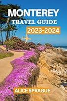 Algopix Similar Product 4 - Monterey Travel Guide 20232024 A