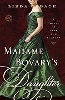 Algopix Similar Product 17 - Madame Bovary's Daughter: A Novel