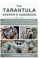 Algopix Similar Product 9 - The Tarantula Keepers Handbook A