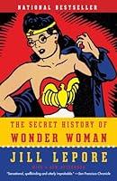 Algopix Similar Product 13 - The Secret History of Wonder Woman