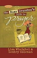 Algopix Similar Product 20 - The Busy Grandmas Guide to Prayer A